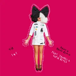 1+1 (feat. Yandel & Sofía Reyes) [Banx & Ranx Remix] - Single by Sia album reviews, ratings, credits
