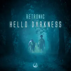 Hello Darkness - Single by Retronic album reviews, ratings, credits