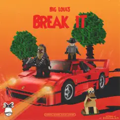 Break iT - Single by Big Loui3 album reviews, ratings, credits