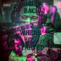 Goin' Back 2 Where It Started by Gucc Montana album reviews, ratings, credits