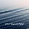 Smooth Jazz Relax Vol. 2 album lyrics, reviews, download