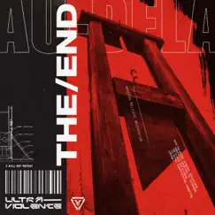 The End - Single by Ultra-Violence album reviews, ratings, credits