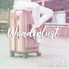 Wanderlust (feat. Gabriella Simpson) - Single by Max Hurrell album reviews, ratings, credits