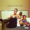 Bad Hair Day album lyrics, reviews, download