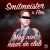 Mag Niet Naar De Club - Single album lyrics, reviews, download
