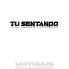 Tu sentando - Single album lyrics, reviews, download