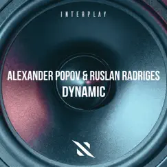 Dynamic - Single by Alexander Popov & Ruslan Radriges album reviews, ratings, credits