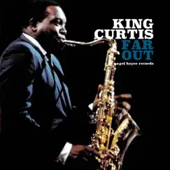Far Out by King Curtis album reviews, ratings, credits