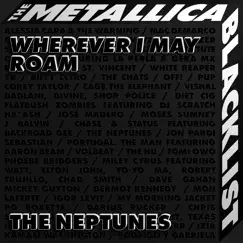 Wherever I May Roam (feat. Metallica) Song Lyrics