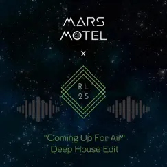 Coming Up For Air (Deep House) (feat. Mars Motel) - Single by Raphael25 album reviews, ratings, credits
