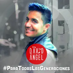 Para Todas las Generaciones - EP by David Angel album reviews, ratings, credits