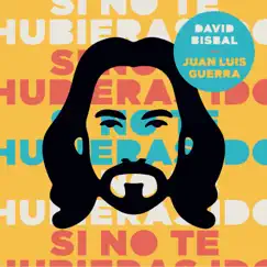 Si No Te Hubieras Ido - Single by David Bisbal & Juan Luis Guerra album reviews, ratings, credits