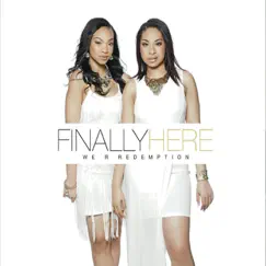 Finally Here by We R Redemption album reviews, ratings, credits