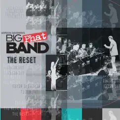 The Reset - EP by Gordon Goodwin's Big Phat Band album reviews, ratings, credits