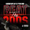 Beat the odds (feat. Ptm Hud) - Single album lyrics, reviews, download