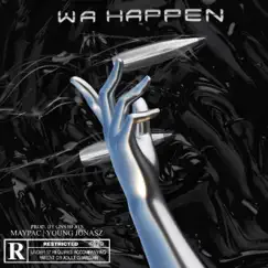Wa Happen (feat. Maypac) Song Lyrics
