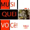 Musiquei Você! Sambas, Vol. 3 - EP album lyrics, reviews, download