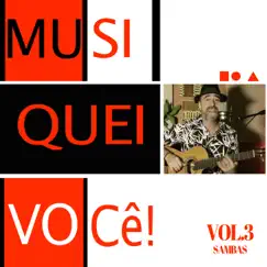 Musiquei Você! Sambas, Vol. 3 - EP by Márcio Werneck album reviews, ratings, credits