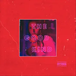The Good Kind - Single by Ottawa album reviews, ratings, credits