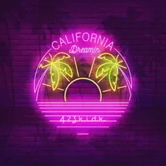 California Dreamin - Single by 423kidk album reviews, ratings, credits