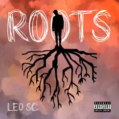 Roots - Single by Leo SC album reviews, ratings, credits