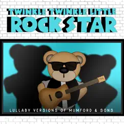 Lullaby Versions of Mumford & Sons by Twinkle Twinkle Little Rock Star album reviews, ratings, credits