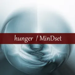 Hunger - Single by MinDset album reviews, ratings, credits