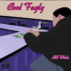 Cool Fugly by MC Wicks album reviews, ratings, credits