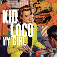 My Girl - Single by Kid Loco album reviews, ratings, credits