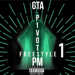 Pivot Freestyle - Single by Good Times Ahead & PM album reviews, ratings, credits