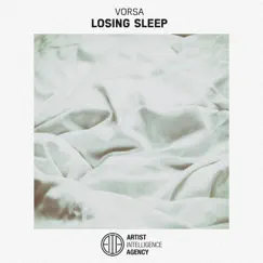 Losing Sleep - Single by Vorsa album reviews, ratings, credits