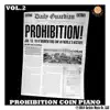 Prohibition Coin Piano, Vol. 2 album lyrics, reviews, download