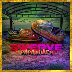 Swerve (feat. FEVER 333 & Sueco) - Single by Papa Roach album reviews, ratings, credits