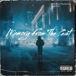 Memory From the Past (feat. Slaydre) - Single by Arez Ray album reviews, ratings, credits