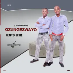 Lento Leh! by OZUNGEZWAYO album reviews, ratings, credits