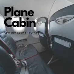 Music for Plane Cabin - Offline Jazz Playlist by Audiophile Jazz Bar album reviews, ratings, credits