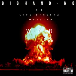 War (feat. Live Streetz Messiah) - Single by BIGHAND-NO album reviews, ratings, credits