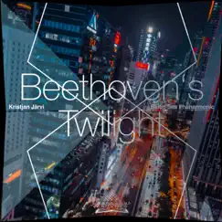 Beethoven's Twilight - Single by Kristjan Järvi & Baltic Sea Philharmonic album reviews, ratings, credits