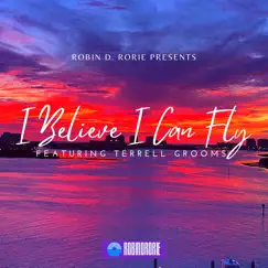 I Believe I Can Fly (feat. Terrell Grooms) Song Lyrics