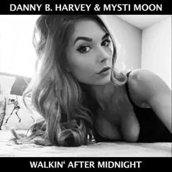 Walkin' After Midnight - Single by Danny B. Harvey & Mysti Moon album reviews, ratings, credits
