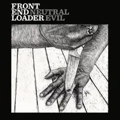 Neutral Evil by Front End Loader album reviews, ratings, credits