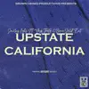 Upstate California (feat. Yng Toots & Born Solid Ent) - Single album lyrics, reviews, download