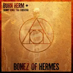 Bonez of Hermes - EP by Burn Herm album reviews, ratings, credits