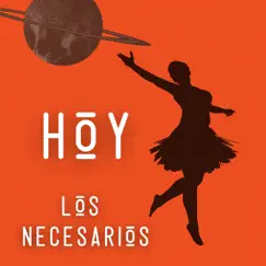 Hoy - Single by Los Necesarios album reviews, ratings, credits
