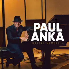 Making Memories by Paul Anka album reviews, ratings, credits