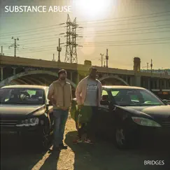 Bridges (feat. Aceyalone) - Single by Substance Abuse album reviews, ratings, credits