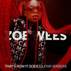That’s How It Goes (Guitar Version) - Single by Zoe Wees album reviews, ratings, credits