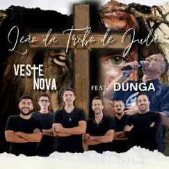Leão da Tribo de Judá (feat. Dunga) - Single by Veste Nova album reviews, ratings, credits