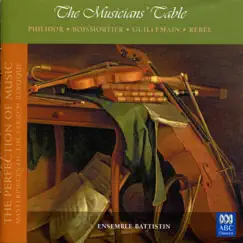 The Musicians' Table (The Perfection of Music, Masterpieces of the French Baroque, Vol. V) by Ensemble Battistin album reviews, ratings, credits