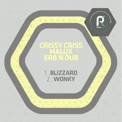 Blizzard / Wonky - Single by Malux, Crissy Criss & Erb N Dub album reviews, ratings, credits